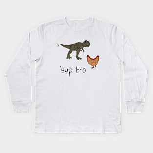 'Sup bro Kids Long Sleeve T-Shirt